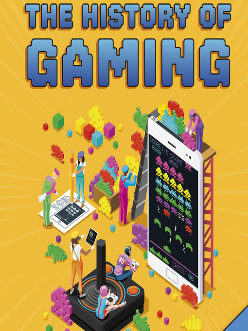 Title details for The History of Gaming by uncredited - Available